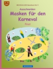 Image for BROCKHAUSEN Bastelbuch Bd. 5 - Ausschneiden - Masken fur den Karneval