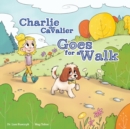 Image for Charlie the Cavalier Goes on a Walk
