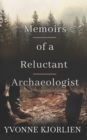 Image for Memoirs of a Reluctant Archaeologist