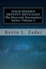 Image for Your Hidden Destiny Revealed : Encountering God&#39;s Hidden Strategy for Your Life