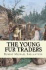 Image for The young fur traders (English Edition)