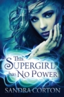 Image for This Supergirl Has No Powers