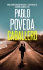 Image for Caballero : Una aventura de intriga y suspense de Gabriel Caballero