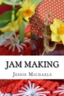 Image for Jam Making : How to do it and How not to