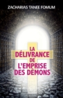 Image for La Delivrance De L&#39;emprise Des Demons