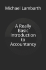 Image for A Really Basic Introduction to Accountancy