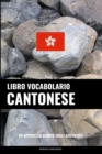 Image for Libro Vocabolario Cantonese : Un Approccio Basato sugli Argomenti