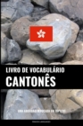 Image for Livro de Vocabulario Cantones : Uma Abordagem Focada Em Topicos