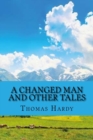 Image for A changed man and other tales (Classic Edition)