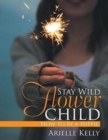 Image for Stay Wild Flower Child : How to Be a Hippie