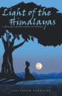 Image for Light of the Himalayas: A Research-Based Novel on Buddha
