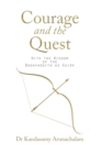 Image for Courage and the Quest: With the Wisdom of the Bagavadgita As Guide