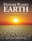 Image for Danger Planet Earth: S P E P S [Save Planet Earth Priority Strategy]