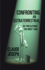 Image for Confronting an Extraterrestrial: Six Precautions You Must Take