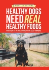 Image for Healthy Dogs Need Real Healthy Foods