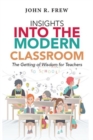 Image for Insights into the Modern Classroom