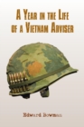 Image for A Year in the Life of a Vietnam Adviser