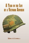 Image for A Year in the Life of a Vietnam Adviser