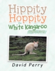 Image for Hippity Hoppity the White Kangaroo