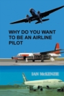 Image for Why Do You Want to Be an Airline Pilot
