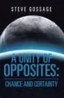 Image for Unity of Opposites: Chance and Certainty