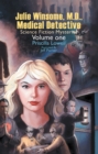 Image for Julie Winsome, M.D., Medical Detective: Science Fiction Mysteries Volume One