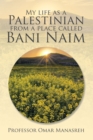 Image for My Life As a Palestinian from a Place Called Bani Naim