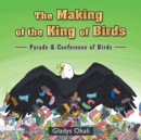 Image for Making of the King of Birds: Parade &amp; Conference of Birds