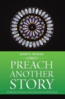 Image for Preach Another Story: A Collection of Sermons in Story Form from the Old Testament