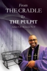 Image for From the Cradle to the Pulpit