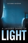 Image for A Jagged Shard of Light