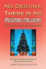 Image for No Destiny, There Is No Santa Claus