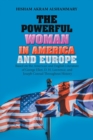 Image for The Powerful Woman in America and Europe : Based on the American and English Literature of George Eliot, D. H. Lawrence, and Joseph Conrad Throughout History
