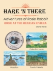 Image for Hare &#39;N&#39; Their Adventures of Rosie Rabbit: Rosie at the Mexican Riviera