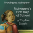 Image for Growing Up Mahogany : Mahogany&#39;s First Day of School