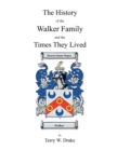 Image for History of the Walker Family and the Times They Lived