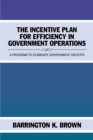 Image for Incentive Plan for Efficiency in Government Operations: A Program to Eliminate Government Deficits