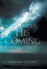 Image for The Time of His Coming