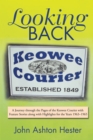 Image for Looking Back: A Journey Through the Pages of the Keowee Courier With Feature Stories Along With Highlights for the Years 1963-1965