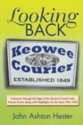 Image for Looking Back : A Journey through the Pages of the Keowee Courier with Feature Stories along with Highlights for the Years 1963-1965