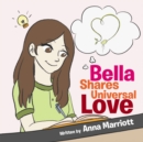 Image for Bella Shares Universal Love