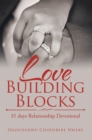 Image for Love Building Blocks: 31 Days Relationship Devotional