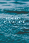 Image for Peaceful Pondering: A Busy Woman&#39;S Guide to Inner Peace
