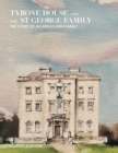 Image for Tyrone House and the St George Family : The Story of an Anglo-Irish Family