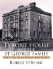 Image for Tyrone House and the St George Family: The Story of an Anglo-Irish Family