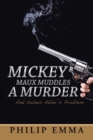 Image for Mickey Maux Muddles a Murder : And Solves Adler&#39;s Problem