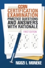 Image for CCRN Certification Examination Practice Questions and Answers with Rationale : First Edition