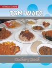 Image for Tgm-wafc Cookery Book: African Cuisine
