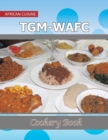 Image for TGM-WAFC Cookery Book : African Cuisine