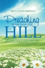 Image for Preaching from over the Hill: An Old Man Has His Say